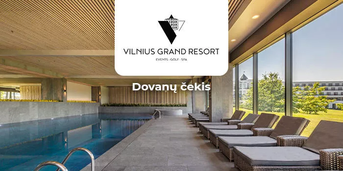 „Vilnius Grand Resort“ DOVANŲ ČEKIS